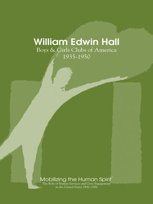 cover image of William Edwin Hall: Boys and Girls Clubs, 1935-1950